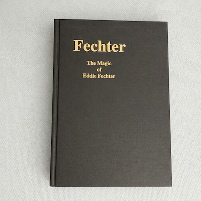 FECHTER The magic of Eddie Fechter -  Jerry Mentzer