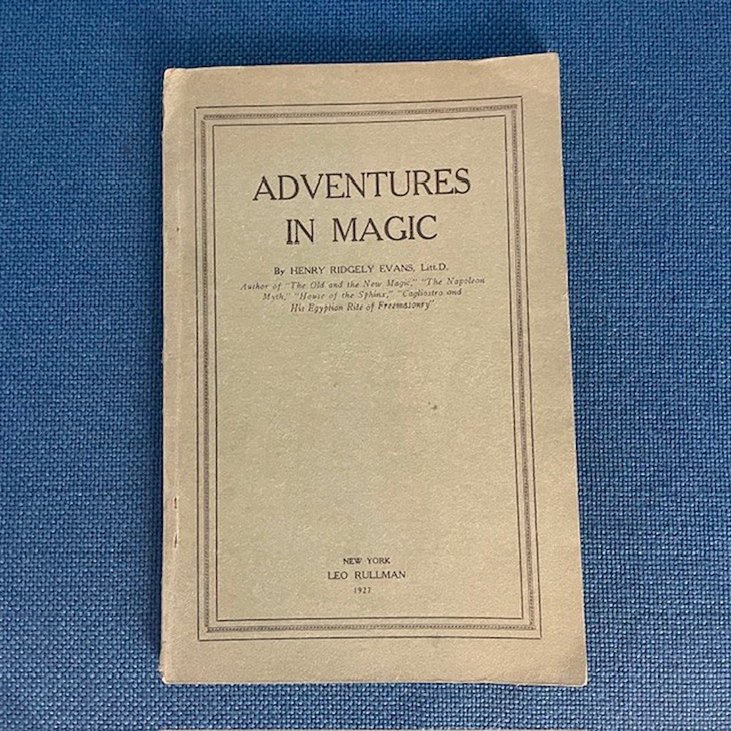 ADVENTURES IN MAGIC - Henry Ridgely Evans