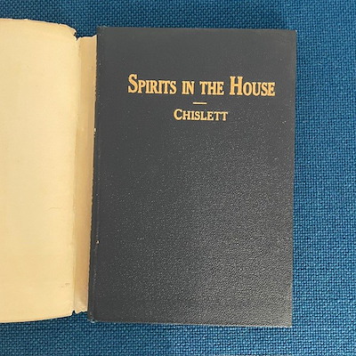 SPIRITS IN THE HOUSE - T. H. Chislett