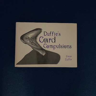 DUFFIE´S CARD COMPULSIONS - Peter Duffie