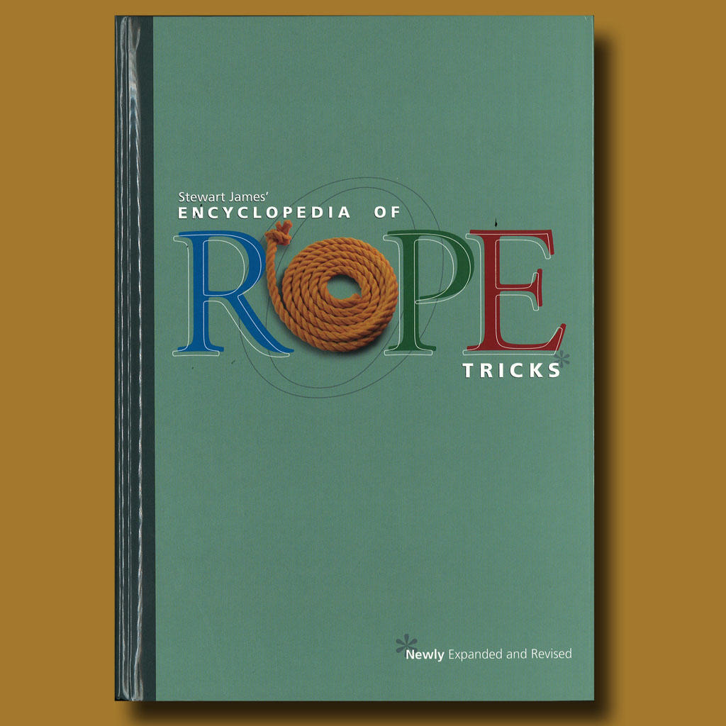 THE ENCYCLOPEDIA OF ROPE TRICKS - Stewart James