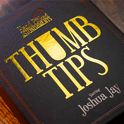 THUMB TIPS - Joshua Jay