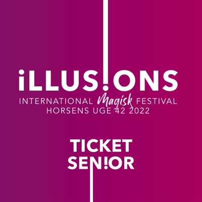 ILLUSIONS FESTIVALBILLET
