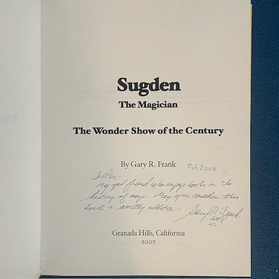 SUGDEN THE MAGICIAN THE WONDER SHOW  OF THE CENTURY - Gary R. Frank 